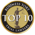 Business Tort Trial Lawyers | Top 10