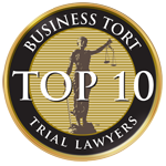 Business Tort Trial Lawyers | Top 10